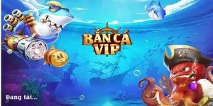 Bắn cá vip - Thách thức đại dương, săn cá rinh thưởng