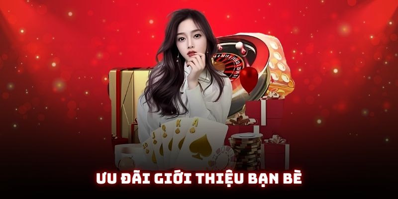Ưu đãi giới thiệu bạn bè của 98win