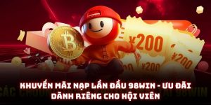 Khuyến mãi nạp lần đầu 98win - Ưu đãi dành riêng cho hội viên