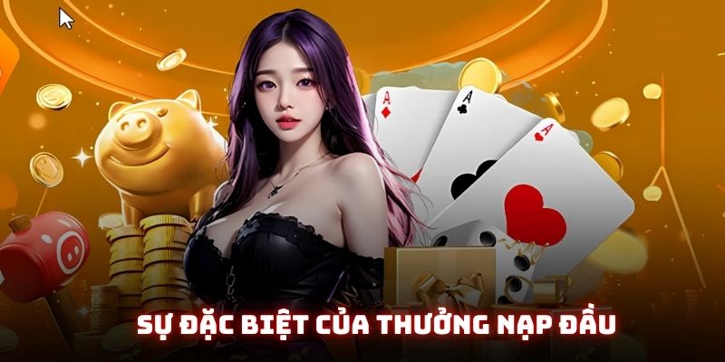 Sự đặc biệt của thưởng nạp đầu 98win