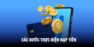 Nạp tiền 98win nhanh chóng, an toàn và đơn giản nhất năm 2025