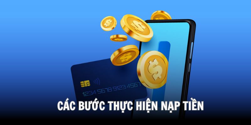 Nạp tiền 98win nhanh chóng, an toàn và đơn giản nhất năm 2025